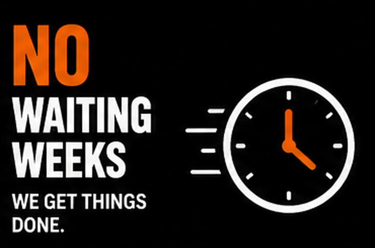 No waiting weeks — we get things done
